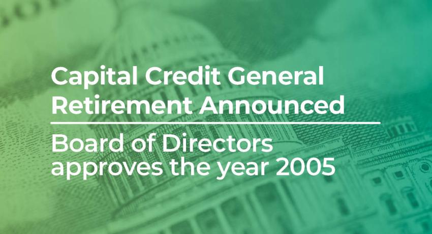 Capital Credit Retirement Made to Members