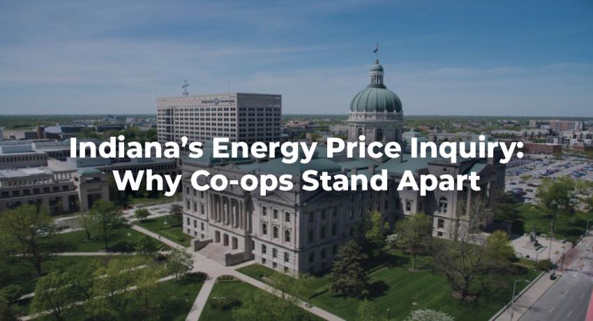 Indiana’s Energy Price Inquiry: Why Co-ops Stand Apart