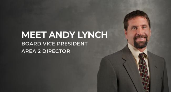 Meet Andy Lynch Board Vice President Area 2 Director