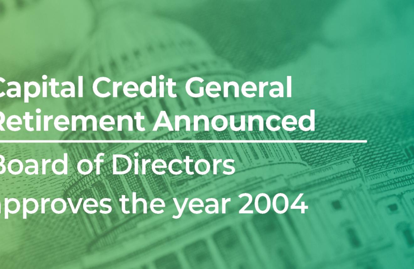 Capital Credit Retirement Made to Members